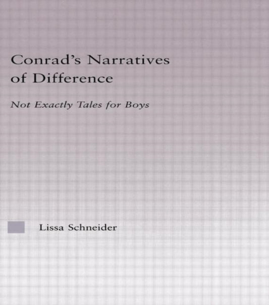 Book cover of: Conrad's Narratives of Difference. By: Lissa Schneider