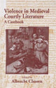 Book cover of: Violence in Medieval Courtly Literature. By: Albrecht Classen