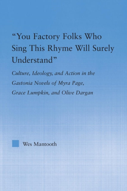Book cover of: You Factory Folks Who Sing This Song Will Surely Understand. By: Wes Mantooth