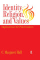 Book cover of: Identity Religion And Values. By: C. Margaret Hall