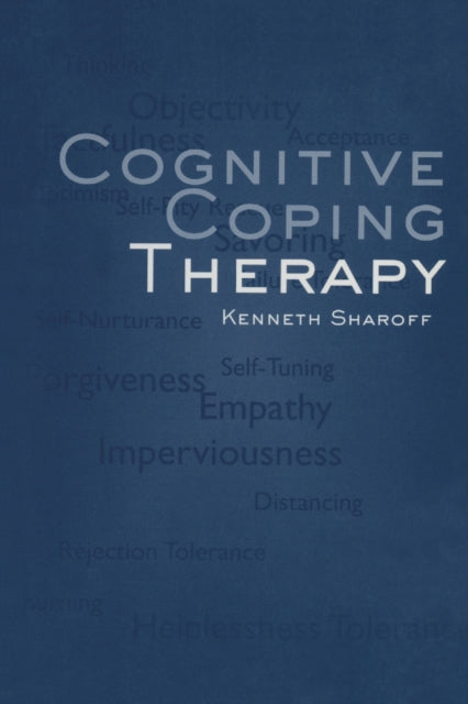 Book cover of: Cognitive Coping Therapy. By: Kenneth Sharoff