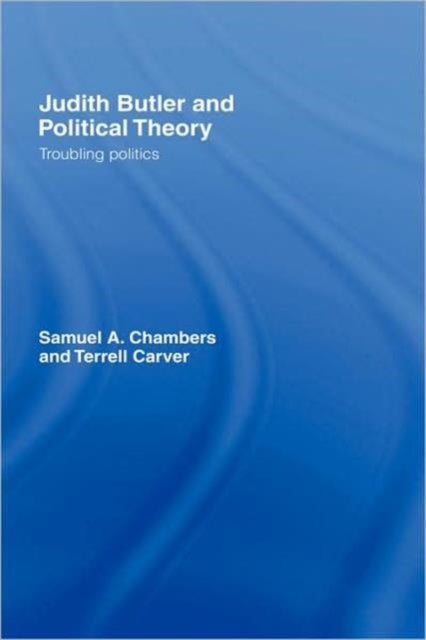 Book cover of: Judith Butler and Political Theory. By: Samuel Chambers