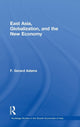 Book cover of: East Asia, Globalization and the New Economy