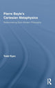 Book cover of: Pierre Bayle's Cartesian Metaphysics. By: Todd Ryan