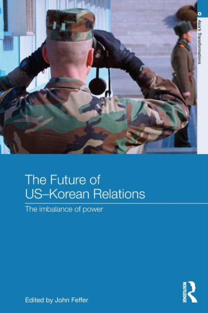 Book cover of: Future of US-Korean Relations. By: John Feffer