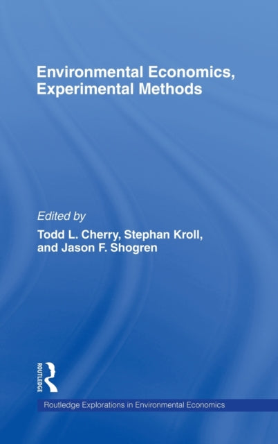 Book cover of: Environmental Economics, Experimental Methods. By: Cherry/Shogren/