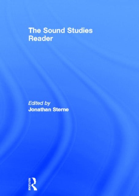 Book cover of: Sound Studies Reader. By: Jonatha Sterne