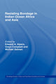 Book cover of: Resisting Bondage in Indian Ocean Africa and Asia. By: Alpers/Campbell