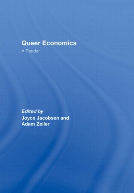 Book cover of: Queer Economics. By: Jacobsen/Zeller