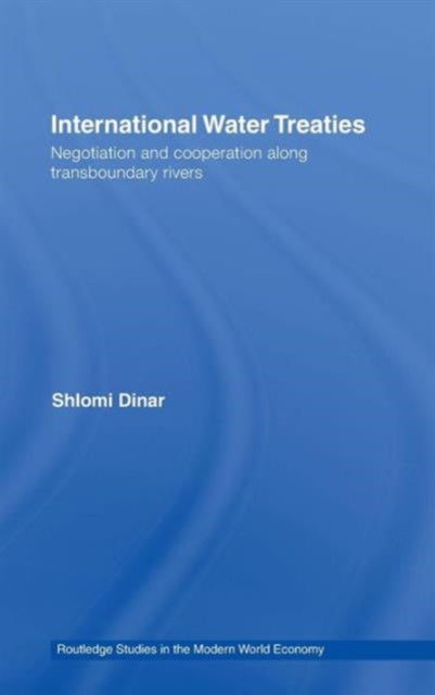 Book cover of: International Water Treaties. By: Shlomi Dinar