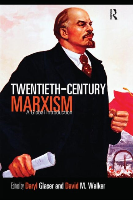 Book cover of: Twentieth-Century Marxism. By: Daryl Glaser: D