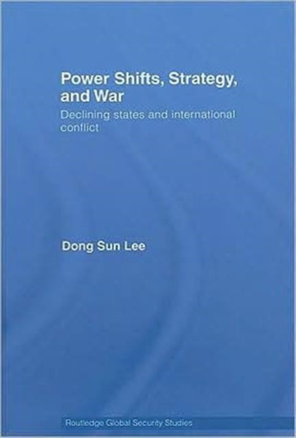 Book cover of: Power Shifts, Strategy and War. By: Dong Sun Lee