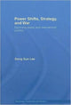 Book cover of: Power Shifts, Strategy and War. By: Dong Sun Lee