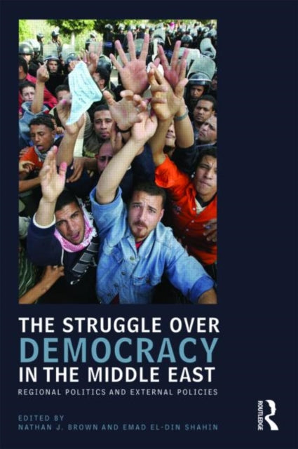 Book cover of: Struggle over Democracy in the Middle East