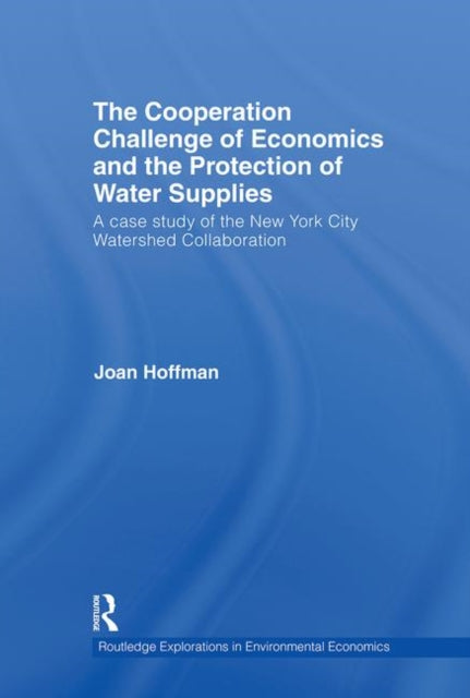 Book cover of: Cooperation Challenge of Economics and the Protection of Water Supplies. By: Hoffman, Joan