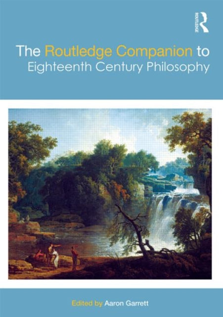 Book cover of: Routledge Companion to Eighteenth Century Philosophy. By: Aaron  Garrett