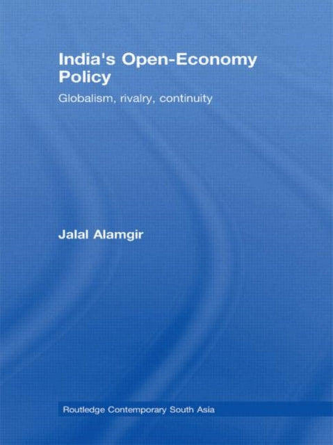 Book cover of: India's Open-Economy Policy. By: Jalal Alamgir