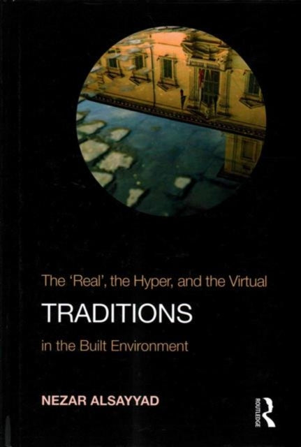 Book cover of: Traditions. By: Nezar AlSayyad