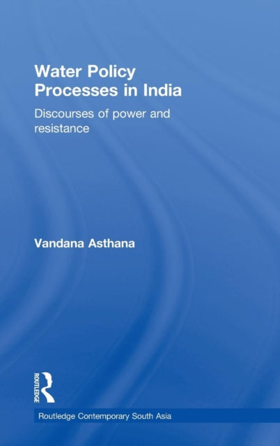 Book cover of: Water Policy Processes in India. By: Vandana Asthana