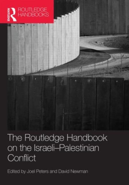 Book cover of: Routledge Handbook on the Israeli-Palestinian Conflict. By: Joel Peters