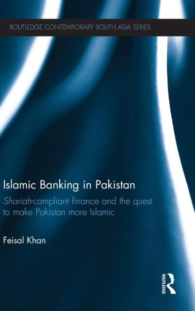 Book cover of: Islamic Banking in Pakistan. By: Feisal Khan