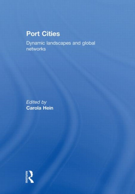 Book cover of: Port Cities. By: Carola Hein