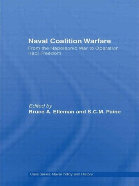 Book cover of: Naval Coalition Warfare. By: Bruce A. Elleman