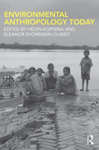 Book cover of: Environmental Anthropology Today. By: Helen Kopnina
