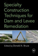 Book cover of: Specialty Construction Techniques for Dam and Levee Remediation