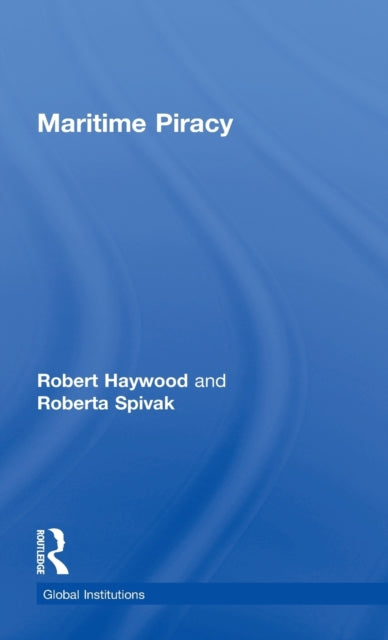 Book cover of: Maritime Piracy. By: Robert Haywood