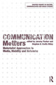Book cover of: Communication Matters. By: Jeremy Packer