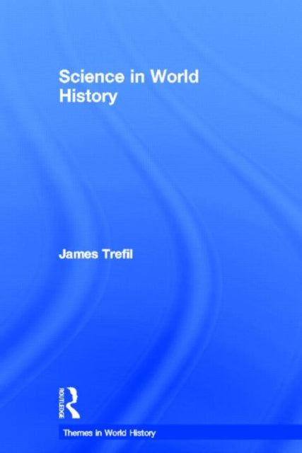 Book cover of: Science in World History. By: Jame Trefil