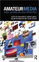Book cover of: Amateur Media. By: Dan Hunter