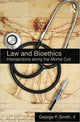 Book cover of: Law and Bioethics. By: George Patrick Smith