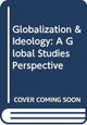 Book cover of: Globalization & Ideology. By: Manfred B. Steger