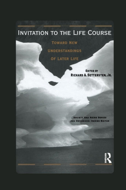 Book cover of: Invitation to the Life Course. By: Richard Settersten