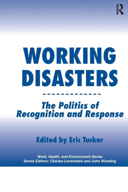 Book cover of: Working Disasters. By: Eric Tucker