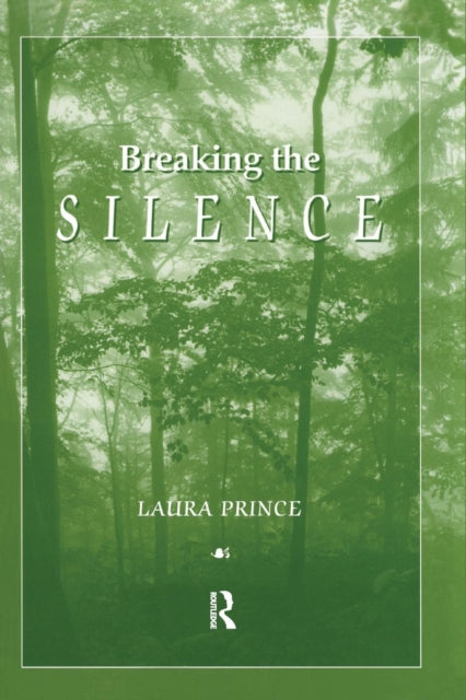 Book cover of: Breaking the Silence. By: Laura Prince