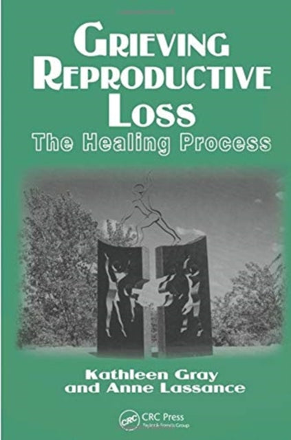 Book cover of: Grieving Reproductive Loss. By: Kathleen Gray