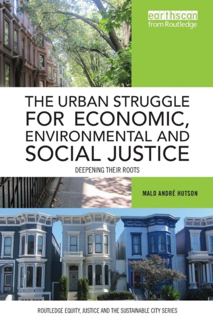Book cover of: Urban Struggle for Economic, Environmental and Social Justice. By: Malo André Hutson
