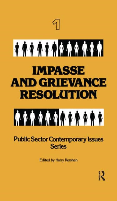 Book cover of: Impasse and Grievance Resolution. By: Harry Kershen