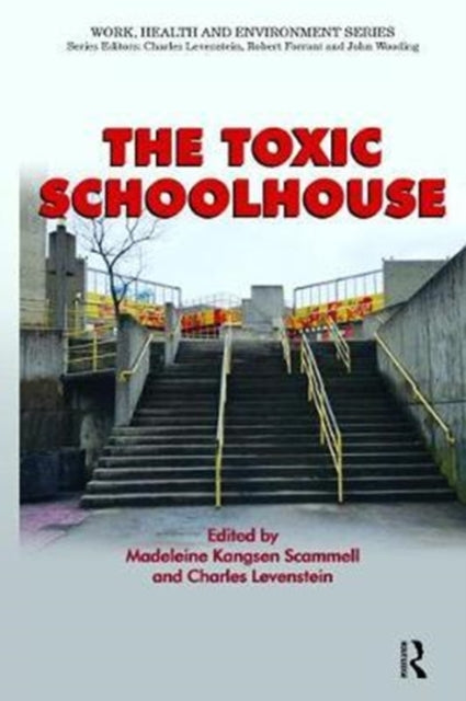 Book cover of: Toxic Schoolhouse. By: Madeleine Kangsen Scammell