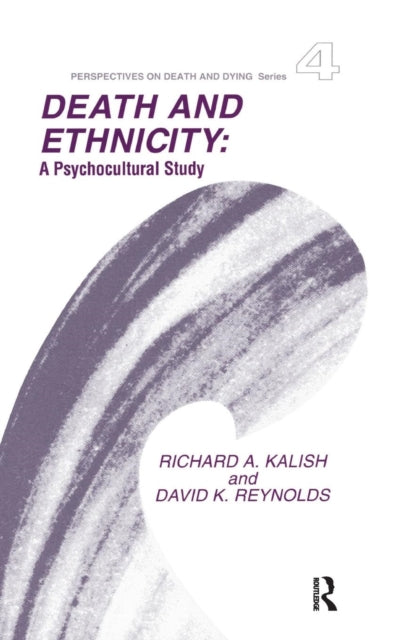 Book cover of: Death and Ethnicity. By: Richard A. Kalish
