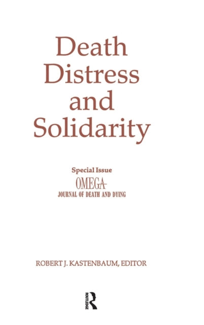 Book cover of: Death, Distress, and Solidarity. By: Robert Kastenbaum