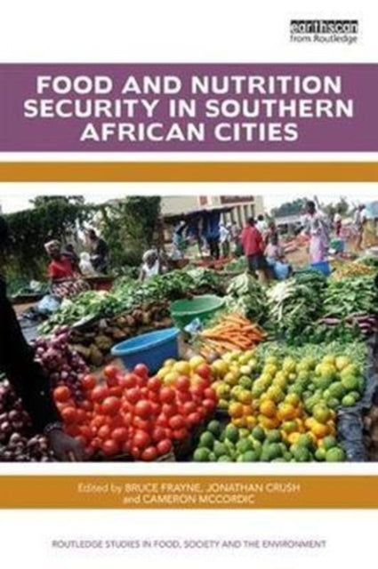 Book cover of: Food and Nutrition Security in Southern African Cities. By: Bruce Frayne