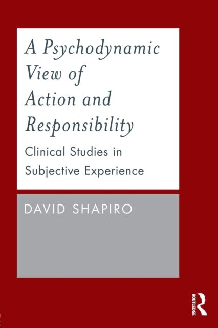 Book cover of: Psychodynamic View of Action and Responsibility. By: David Shapiro