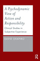 Book cover of: Psychodynamic View of Action and Responsibility. By: David Shapiro