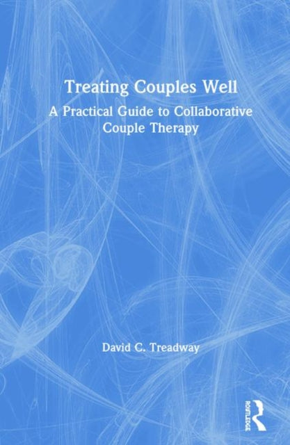 Book cover of: Treating Couples Well. By: David C. Treadway