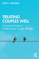 Book cover of: Treating Couples Well. By: David C. Treadway