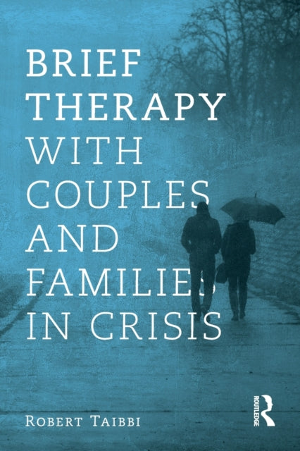 Book cover of: Brief Therapy With Couples and Families in Crisis. By: Robert Taibbi